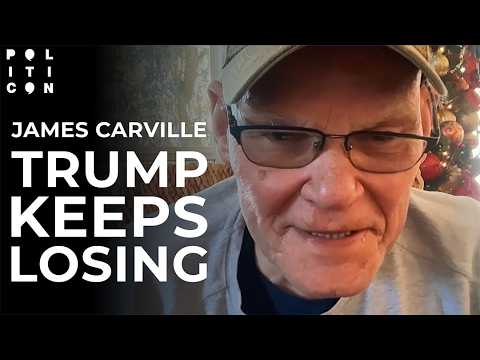 James Carville: Trump Keeps Losing