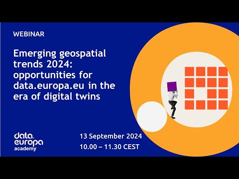 'Emerging geospatial trends 2024 in the era of digital twins' data.europa.eu