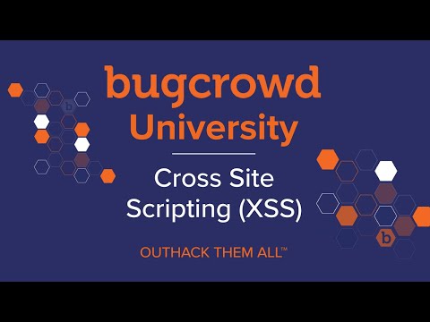 Bugcrowd University - Cross Site Scripting (XSS)