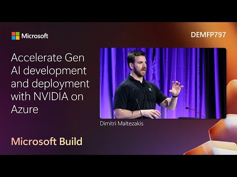 Accelerate Gen AI development and deployment with NVIDIA on Azure | DEMFP797