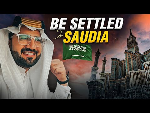 What's it like to be SETTLED in Saudi Arabia? How to be Settled In Saudi Arabia