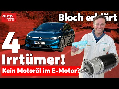 Kein Motoröl im E-Auto? 4 Irrtümer zu Öl im Elektroauto - Bloch erklärt #234 auto motor und sport