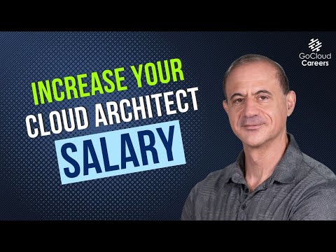 What Drives Cloud Architect and Enterprise Architect Salaries (Increase Your Cloud Architect Salary)