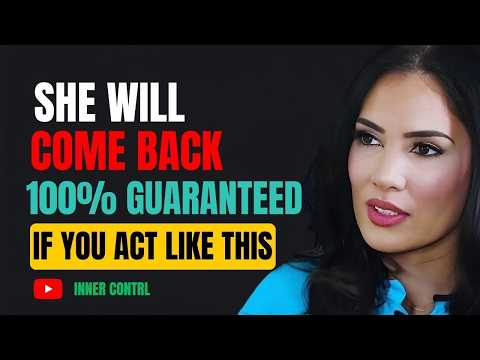 she will comeback 100% — act like this & she won’t be able to let you go | Female Psychology Facts