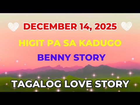 HIGIT PA SA KADUGO | BENNY STORY | Tagalog Love Story | Pinoy Radio Manila