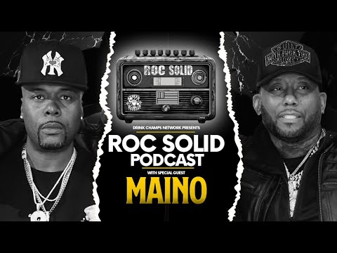 Maino on Mindset, Music & Moving Different | ROC Solid x Drink Champs Network