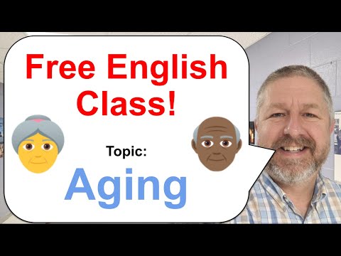 Free English Class! Topic: Aging! π΅π»π΄πΎπ΅