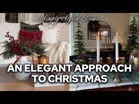 Making the Holidays Feel Elegant Through Thoughtful Design | Building an Elegant Holiday Home