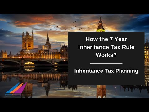 How the 7 Year Inheritance Tax Rule Works?