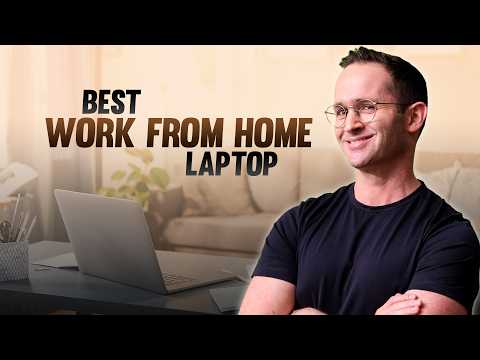 Top 5 Work-From-Home Laptops in 2025 (Buyer’s Guide)