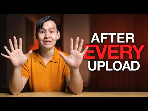 11 Key Things You Should NEVER Do After Uploading A Video