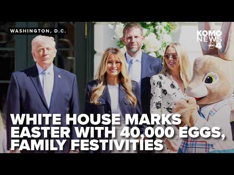 White House marks Easter with 40,000 eggs and family festivities