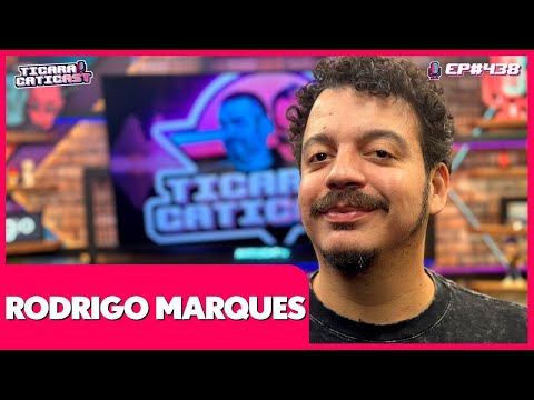 RODRIGO MARQUES - TICARACATICAST | EP 438