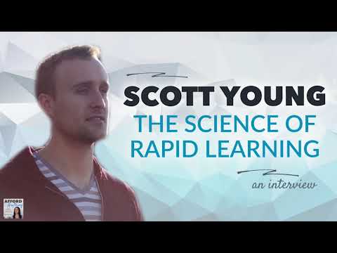 Science of Rapid Learning - Scott Young, author of Ultralearning | Afford Anything Podcast (Audio)