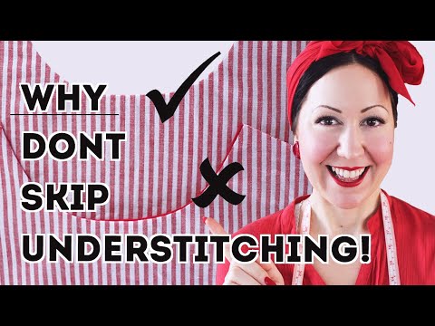 WHAT IS UNDERSTITCHING? Why you don't want to skip this crucial sewing step (esp. for pro finishes)!