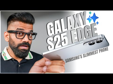 Samsung Galaxy S25 Edge Unboxing & First Look - Slim and Spectacular🔥🔥🔥