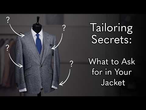 Tailoring Secrets: What to Ask for in Your Jacket
