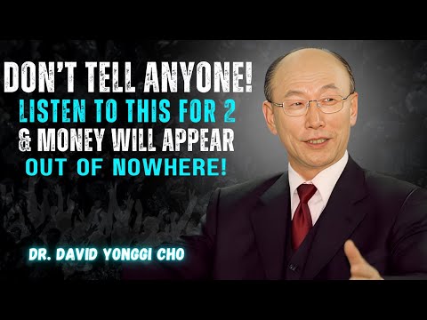 DON’T TELL ANYONE! LISTEN TO THIS FOR 2 MINUTES AND MONEY WILL APPEAR OUT OF NOWHERE ! || YONGGI CHO