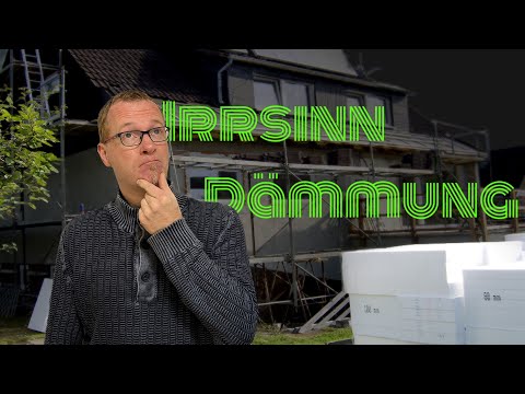 Irrsinn Dämmung - Sie haben mich ausgelacht und jetzt lacht keiner mehr! #1