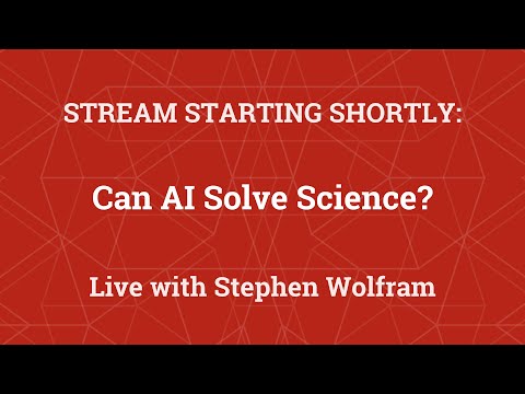 Stephen Wolfram: Can AI Solve Science?