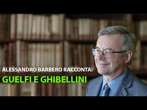 Alessandro Barbero racconta: Guelfi e Ghibellini