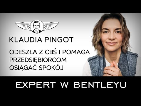 Jak osiągnąć błękitny umysł i myśleć odwrotnie niż reszta? Klaudia Pingot [Expert w Bentleyu]
