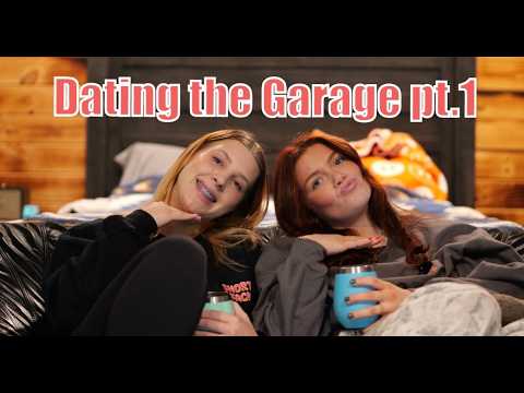 Dating The Garage Pt.1