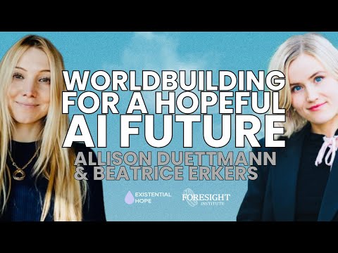 Worldbuilding for a Hopeful AI Future: New Course on Existential Hope