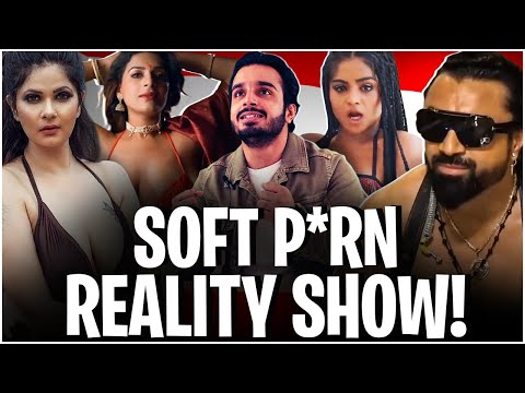 INDIA’s SOFT P*RN Reality Show Is SO BAD | House Arrest