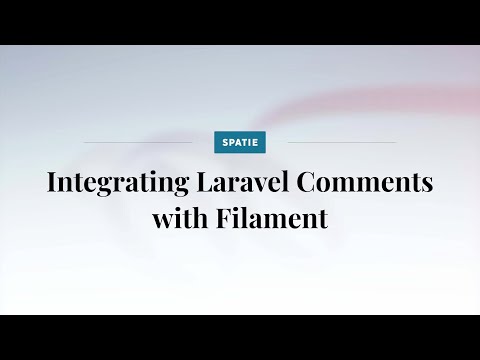 Integrating Laravel Comments with Filament