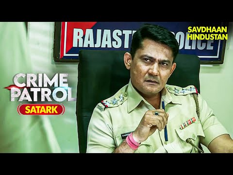 राजस्थान का गंभीर मामला | Best of Crime Patrol 2025 | Full EP | Crime Series | Savdhaan