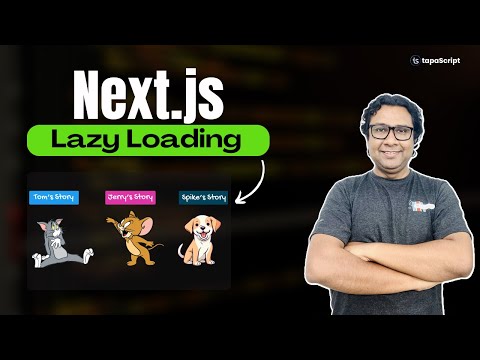 Next.js Performance Optimization: Implementing Lazy Loading