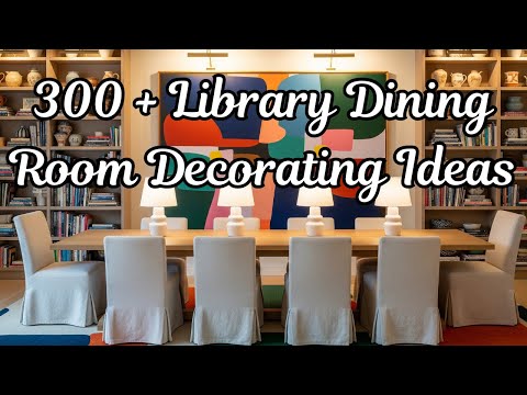 How to Decorate a Library Dining Room - 300 + Dining Room Library Decorating Ideas