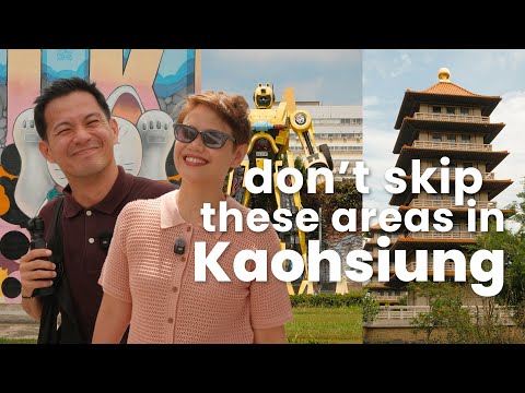 Don't skip these areas in Kaohsiung Taiwan | Travel Guide SEP 2025