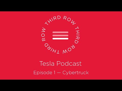 Third Row Tesla Podcast - Episode 1 - Cybertruck