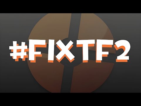 Team Fortress 2 is Important | #FixTF2