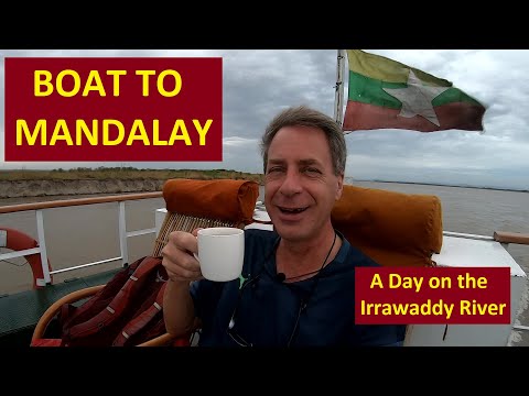 BAGAN TO MANDALAY BY BOAT - A Day on the Irrawaddy River in Myanmar