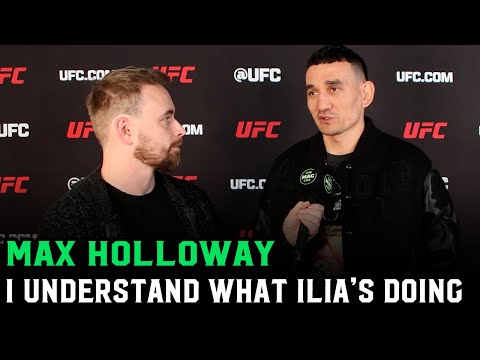 Max Holloway sends love to Ilia Topuria: "I know how hard it is for a father"