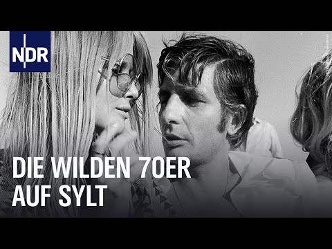 Sylt: Von der Fischerinsel zum Promi-Hotspot | Unsere Geschichte | NDR Doku