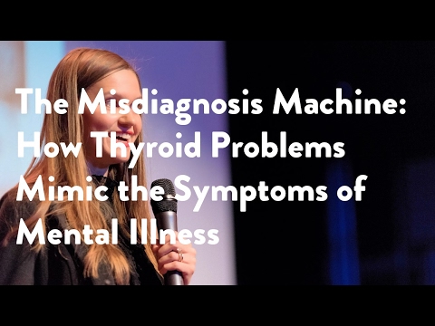 The Misdiagnosis Machine: How Thyroid Problems Mimic the Symptoms of Mental Illness