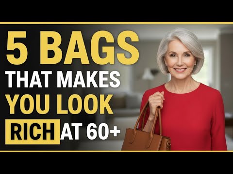 5 Bags That Instantly Make You Look Rich 60+