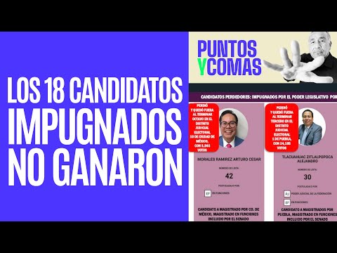 #PuntosyComas ¬ Candidatos cuestionados por el Legislativo pierden elección judicial