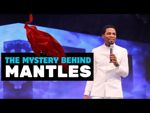 THE MYSTERY BEHIND MANTLES - Apostle Michael Orokpo