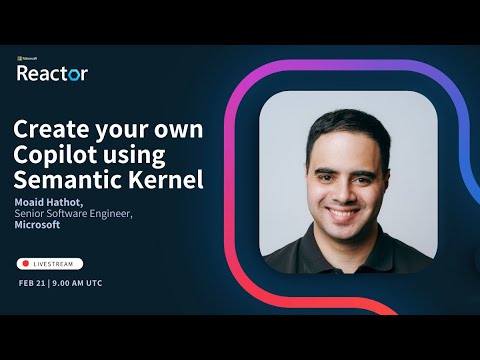 #1 Create your own Copilot using Semantic Kernel (Reactor series- GenAI for software developers)