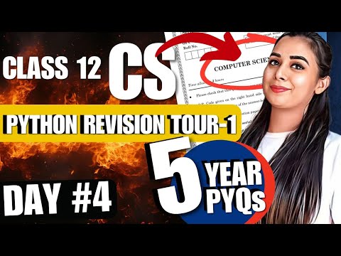 Day 4 | Python Revision Tour | 5 Year PYQs | CBSE Class 12 Computer Science(083) #class12CS