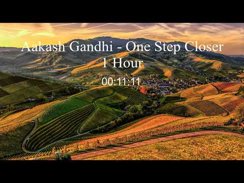 Aakash Gandhi - One step closer 1 Hour