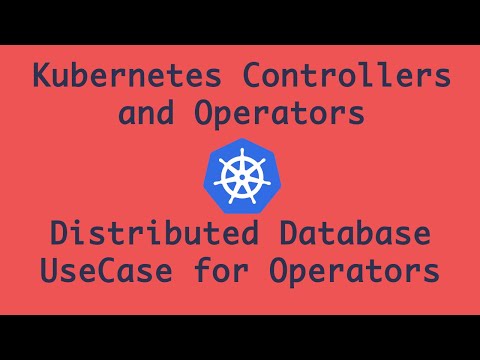 Kubernetes Controllers, Custom Controllers and Operators explained with use cases