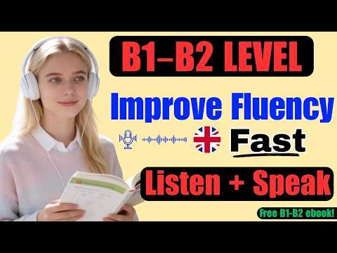 🎧 Speak English Fluently (B1–B2) | Listening & Speaking Practice Podcast
