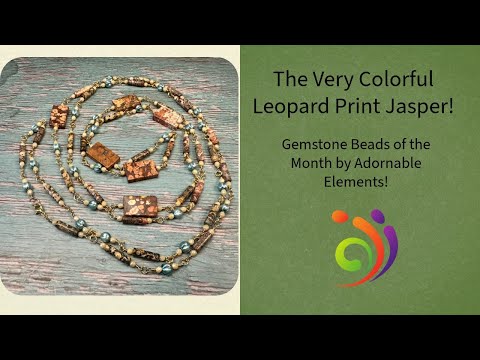 Adornable Elements Gemstone of the Month   Leopard Print Jasper! Bonus   Bags of Gold!