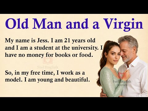 The Old Man and a Virgin ✅ Emotional English Story (A1 | A2 Level) ✅
